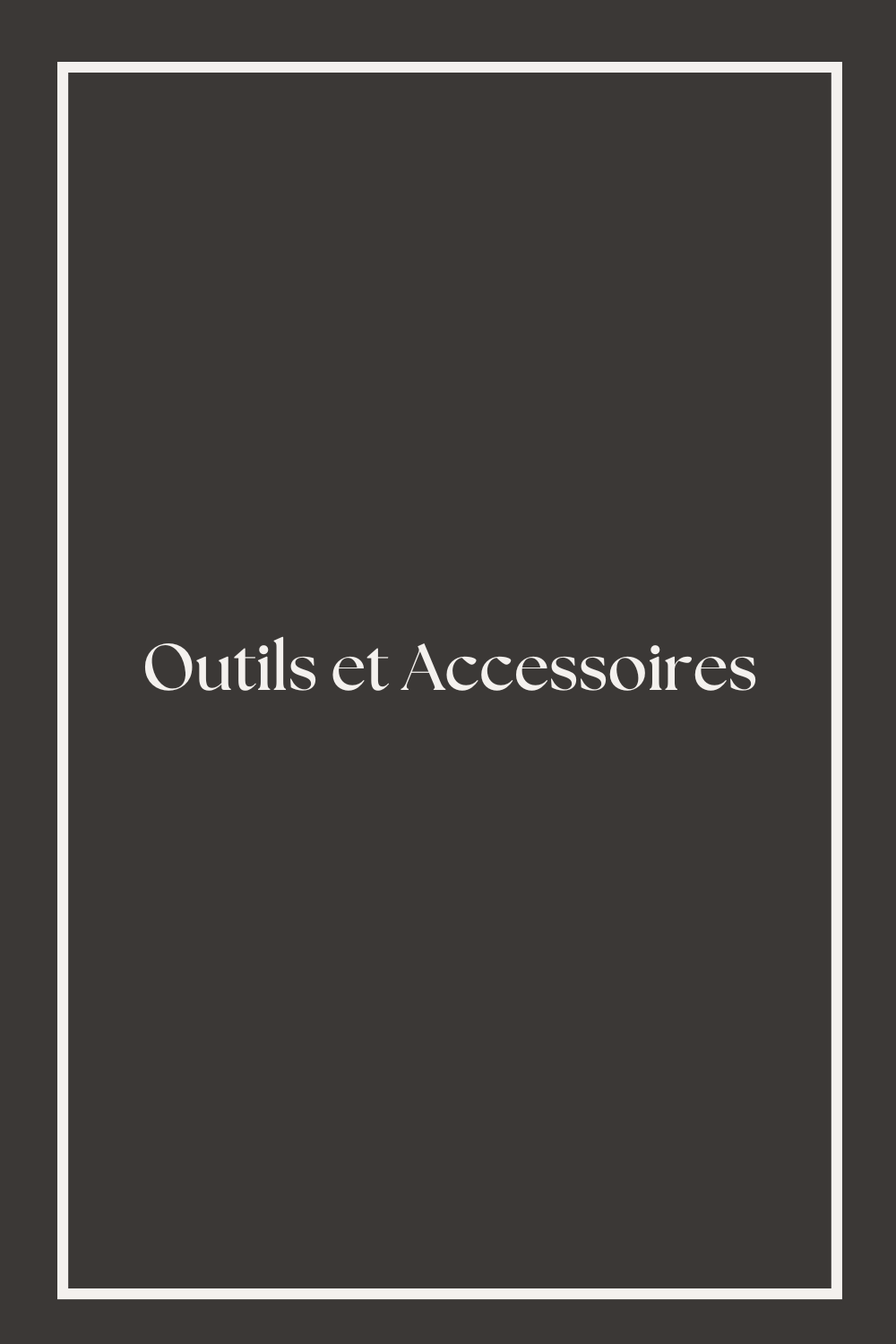 Outils et Accessoires Loshen & Crem